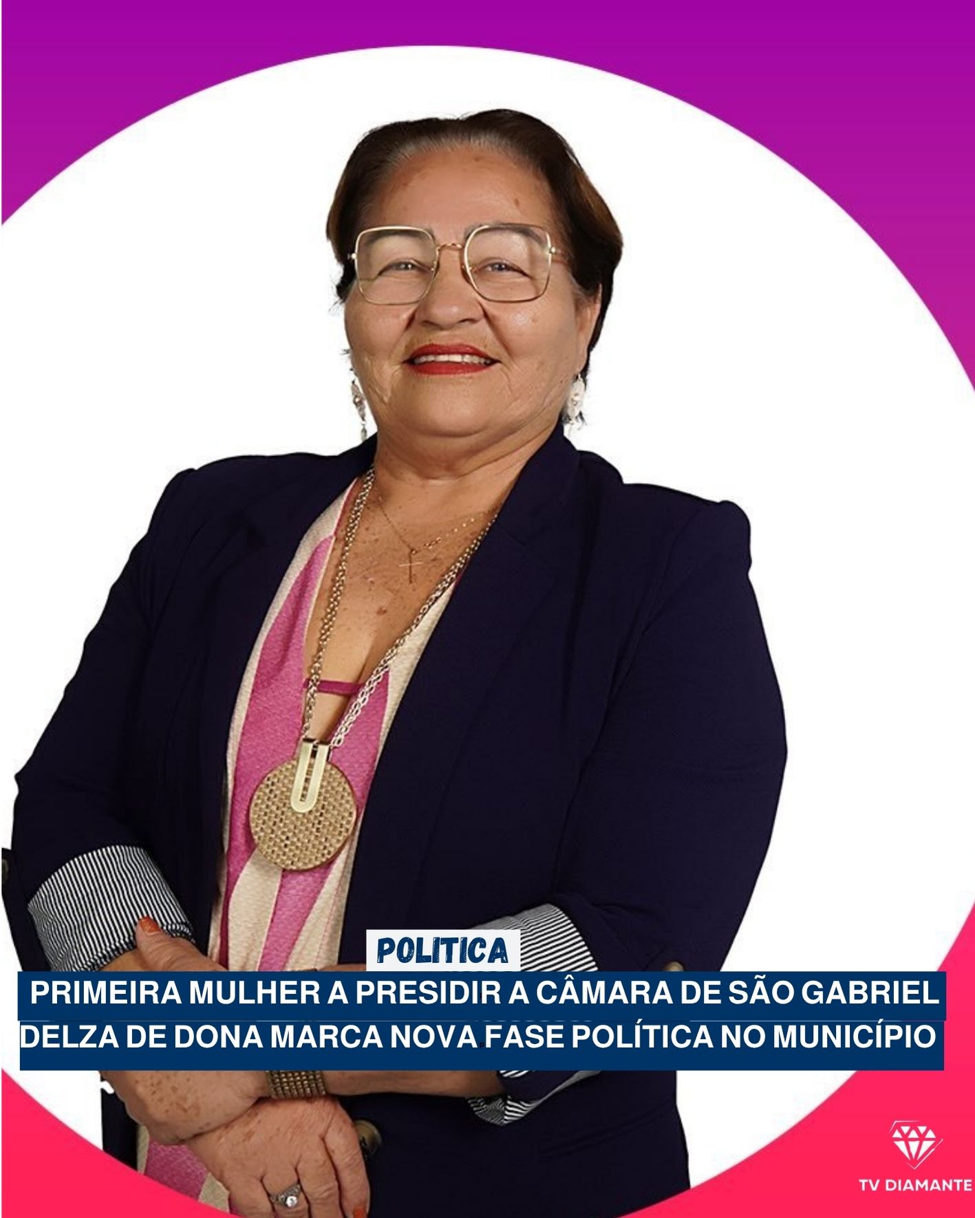 POLITICA: ​Primeira mulher a presidir a Câmara de São Gabriel, Delza de Dona marca nova fase política no município