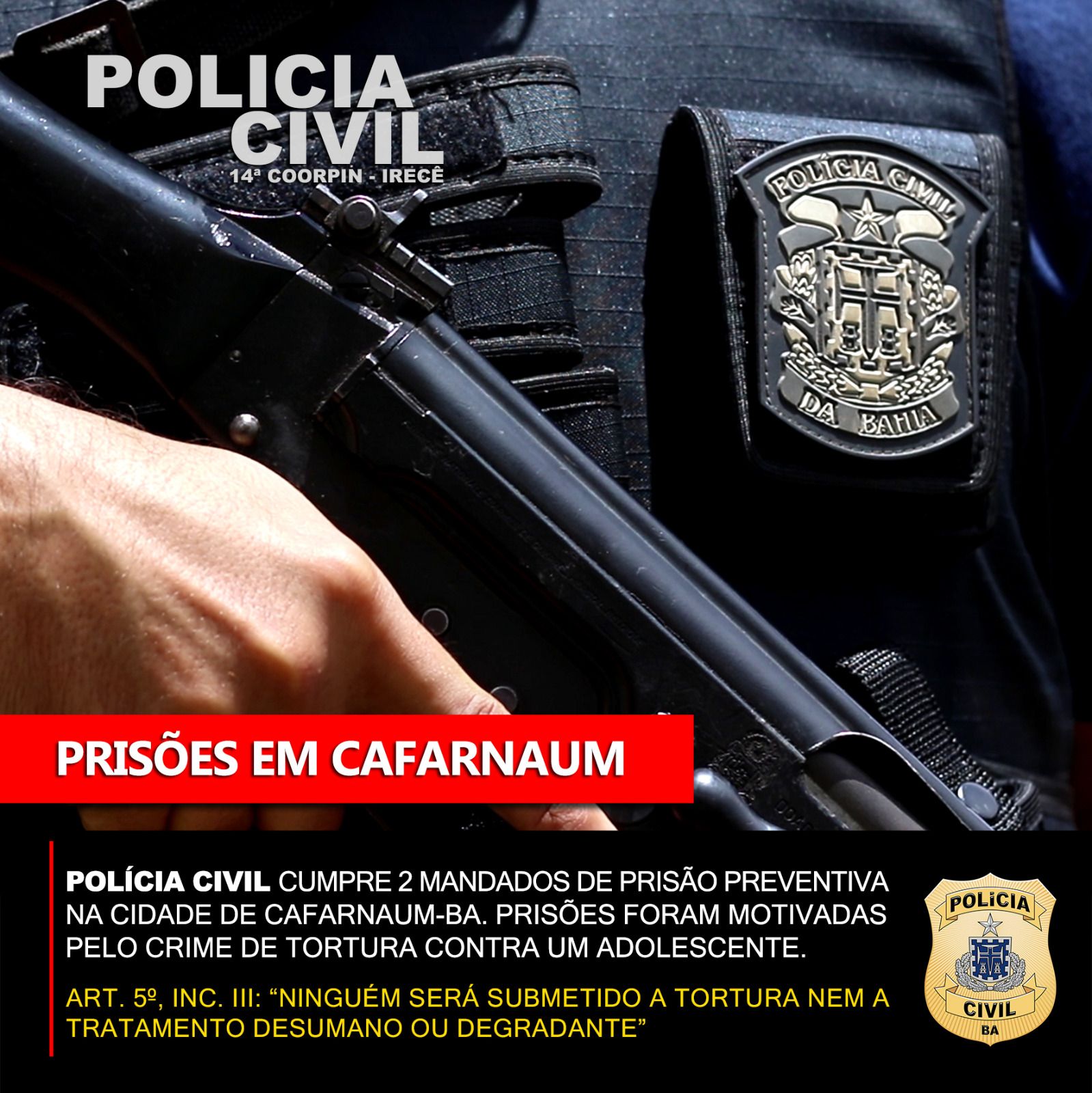 POLÍCIA CIVIL CUMPRE 03 MANDADOS DE PRISÃO PREVENTIVA CONTRA HOMENS ACUSADOS DE PRATICAR CRIME DE TORTURA EM CAFARNAUM