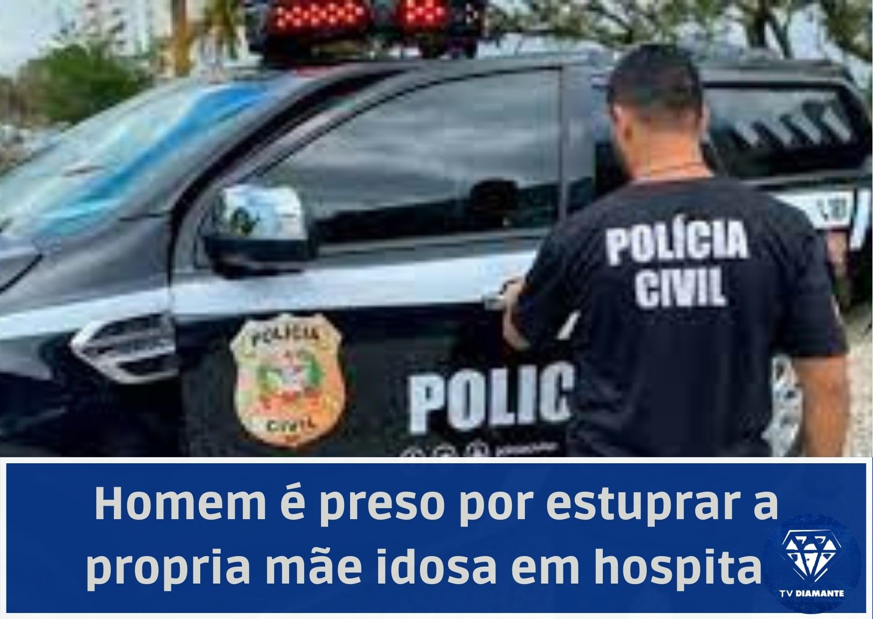 Homem é preso por estuprar a própria mãe idosa em hospital