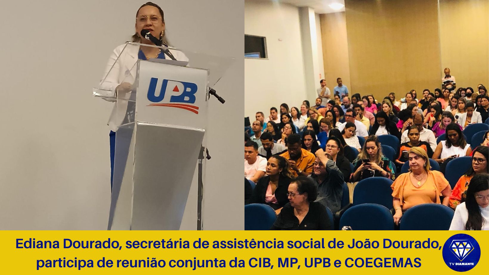 Ediana Dourado, secretária de assistência social de João Dourado, participa de reunião conjunta da CIB, MP, UPB e COEGEMAS