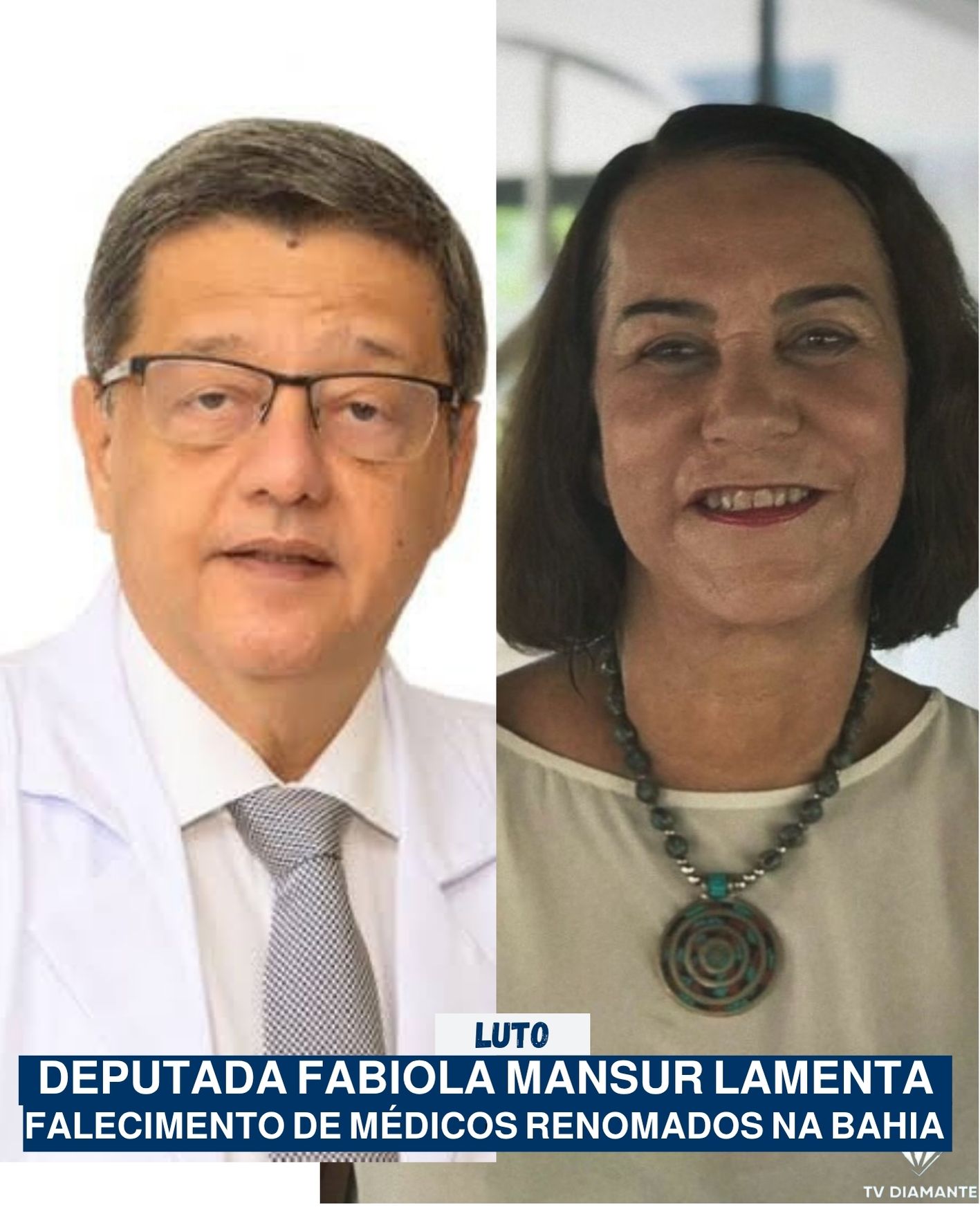 LUTO: Deputada Fabiola Mansur lamenta falecimento de médicos renomados na Bahia