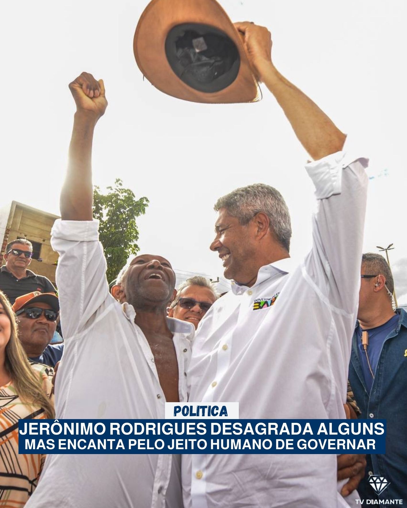 POLITICA:Jerônimo Rodrigues Desagrada Alguns, Mas Encanta Pelo Jeito Humano de Governar