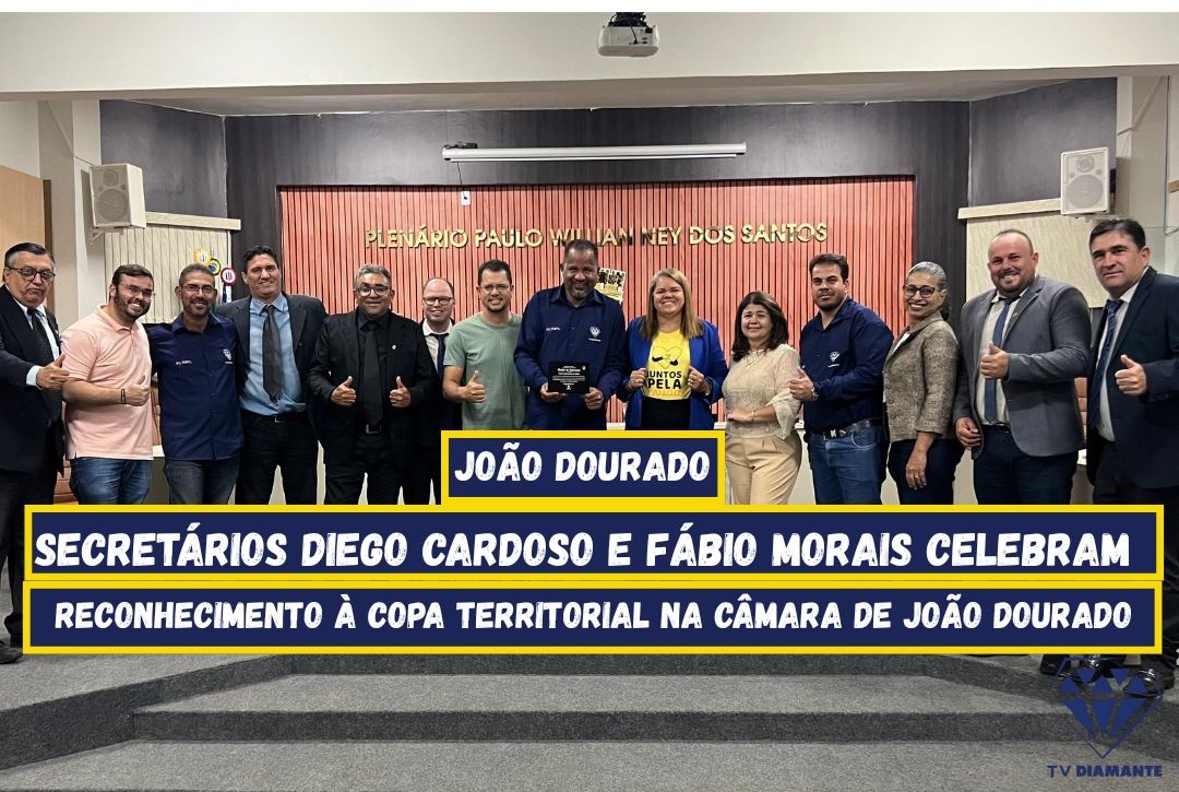 ESPORTE: Secretários Diego Cardoso e Fábio Morais celebram reconhecimento à Copa Territorial na Câmara de João Dourado