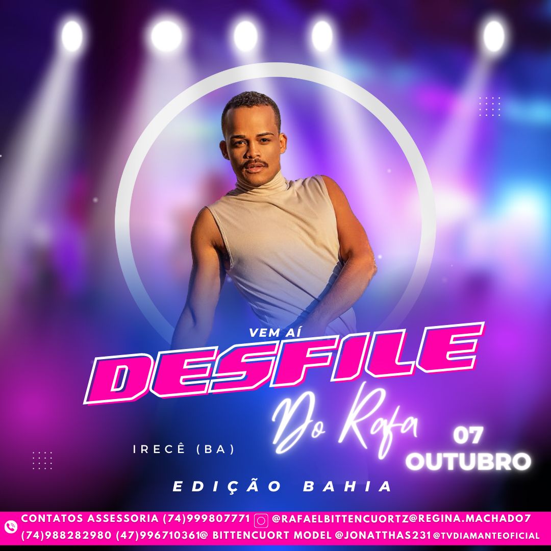 DESFILE DO RAFA: A OPORTUNIDADE QUE VOCÊ ESPERAVA/ EDIÇÃO BAHIA