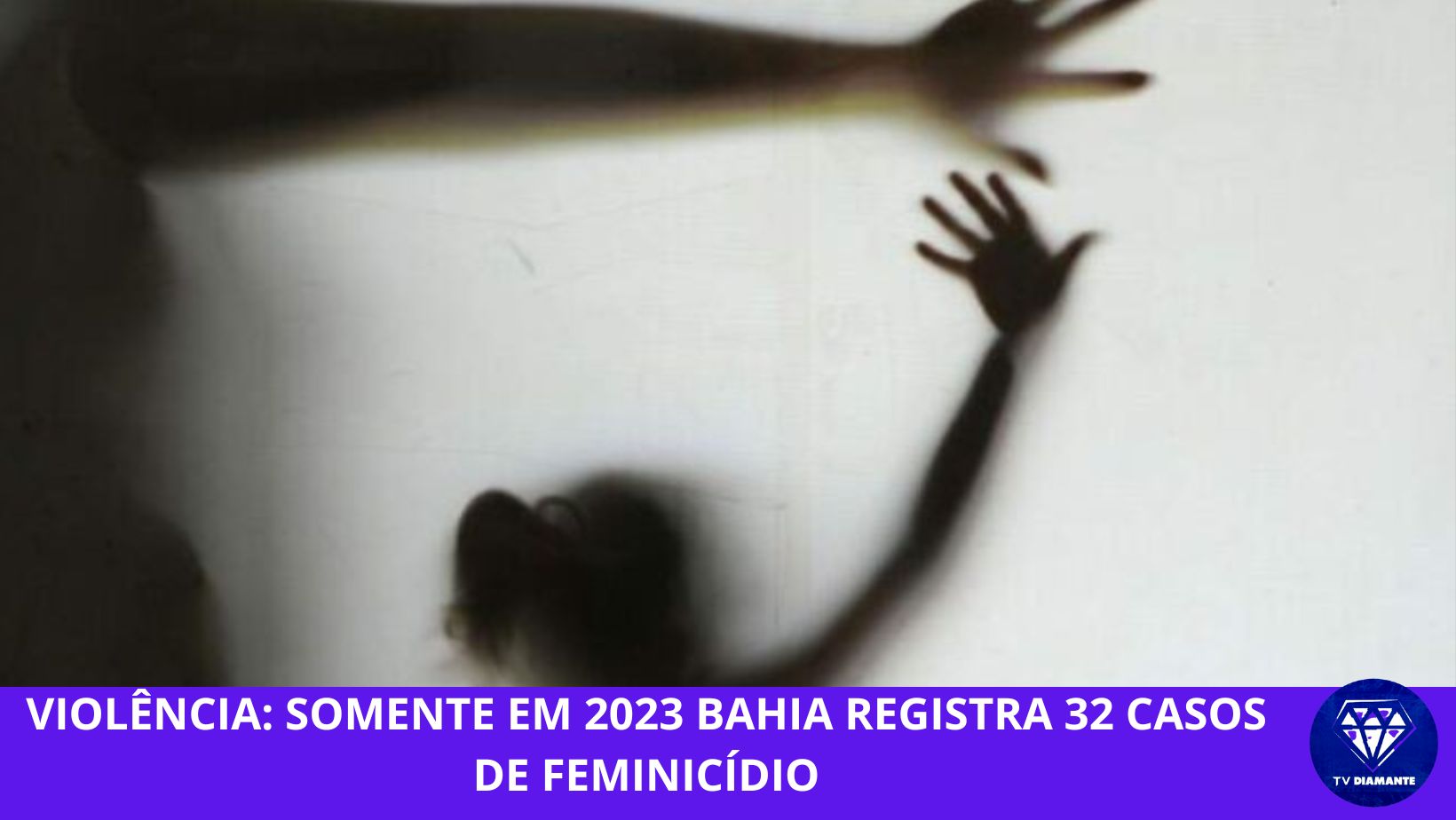 VIOLÊNCIA: SOMENTE EM 2023 BAHIA REGISTRA 32 CASOS DE FEMINICÍDIO