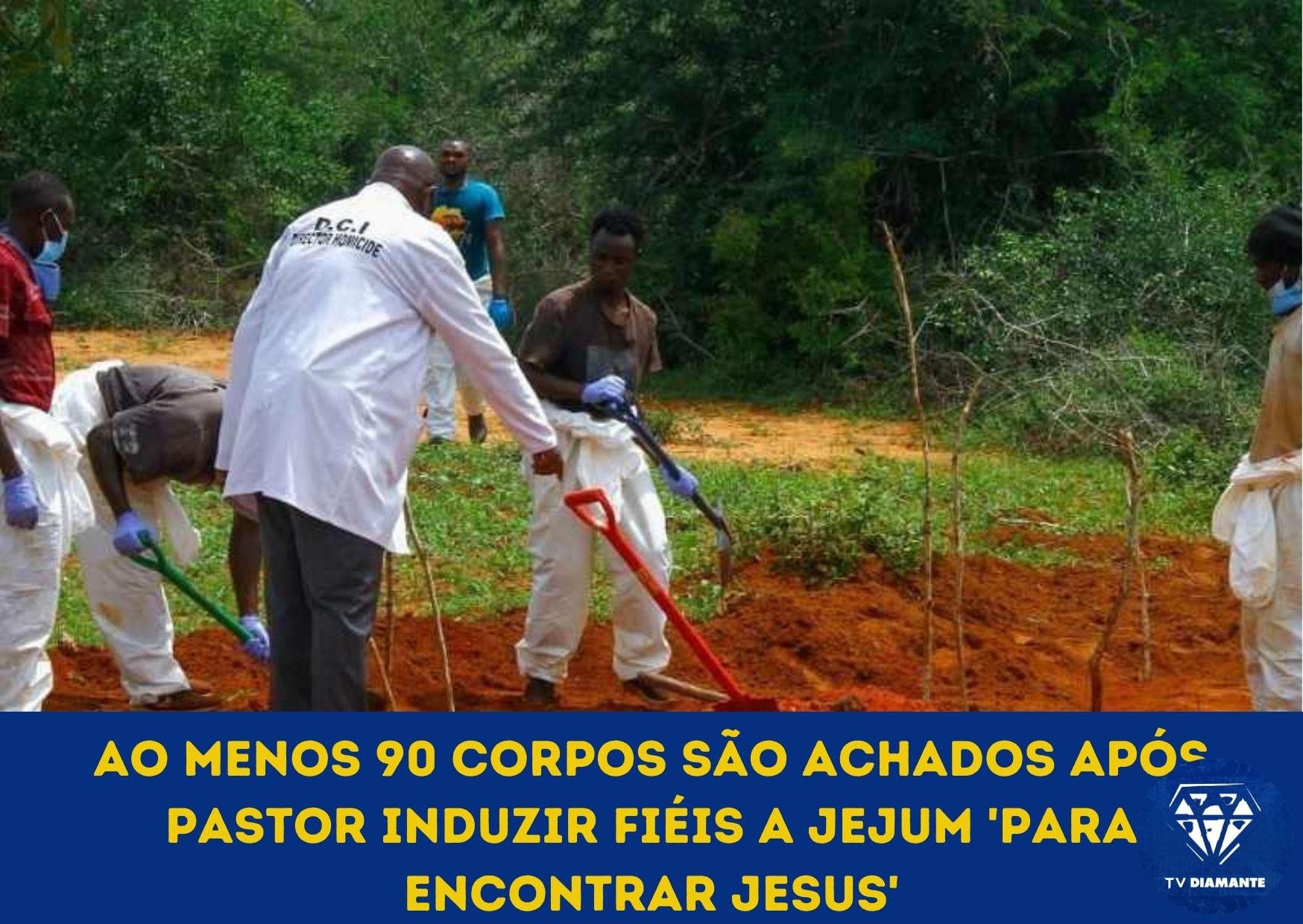 Ao menos 90 corpos são achados após pastor induzir fiéis a jejum 'para encontrar Jesus'