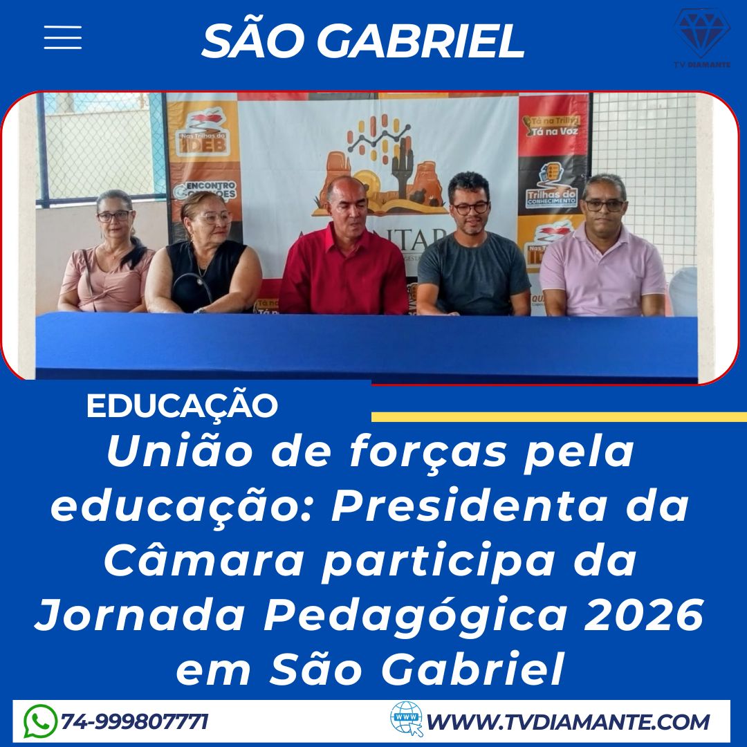 SÇAO GABRIEL: União de forças pela educação: Presidenta da Câmara participa da Jornada Pedagógica 2026 em São Gabriel