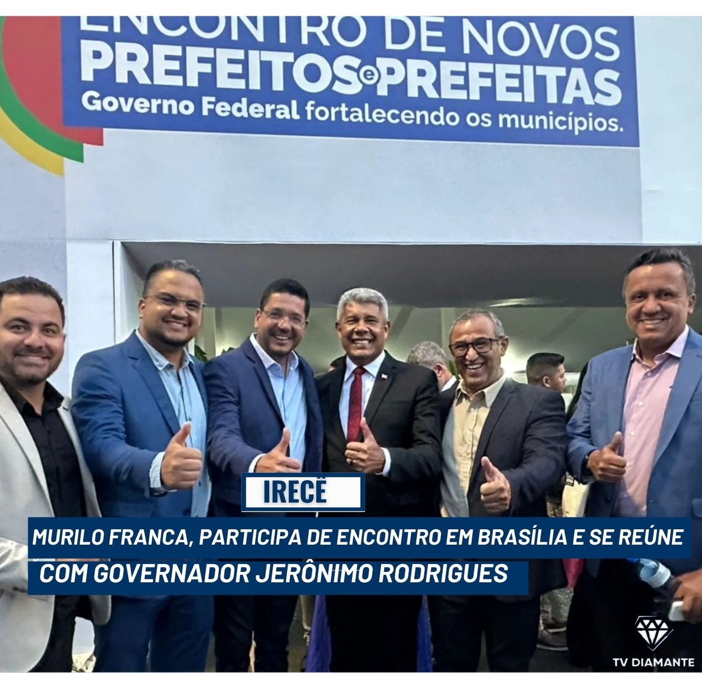 IRECÊ:​Prefeito de Irecê, Murilo Franca, Participa de Encontro em Brasília e se Reúne com Governador Jerônimo Rodrigues