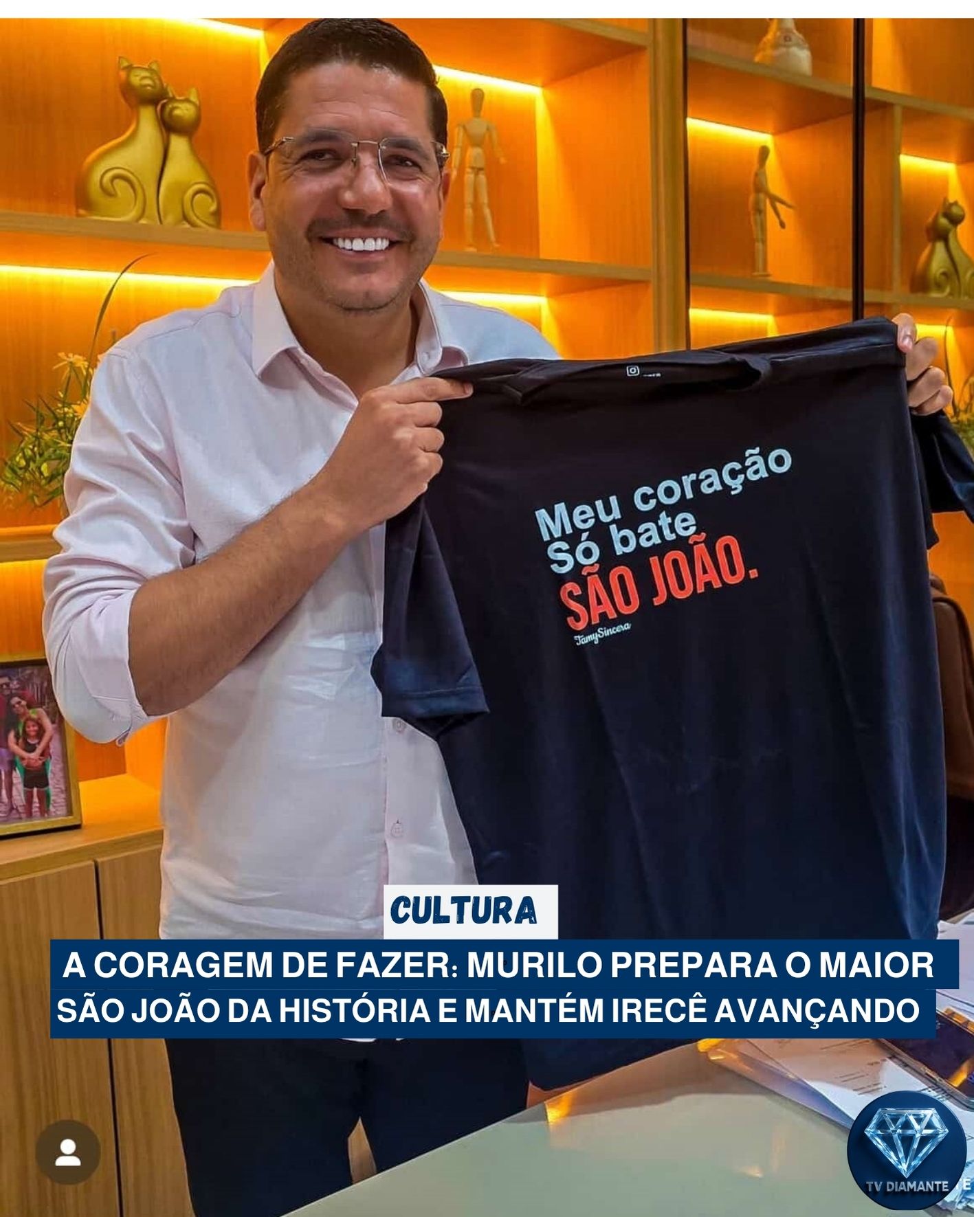 CULTURA:A coragem de fazer: Murilo prepara o maior São João da história e mantém Irecê avançando