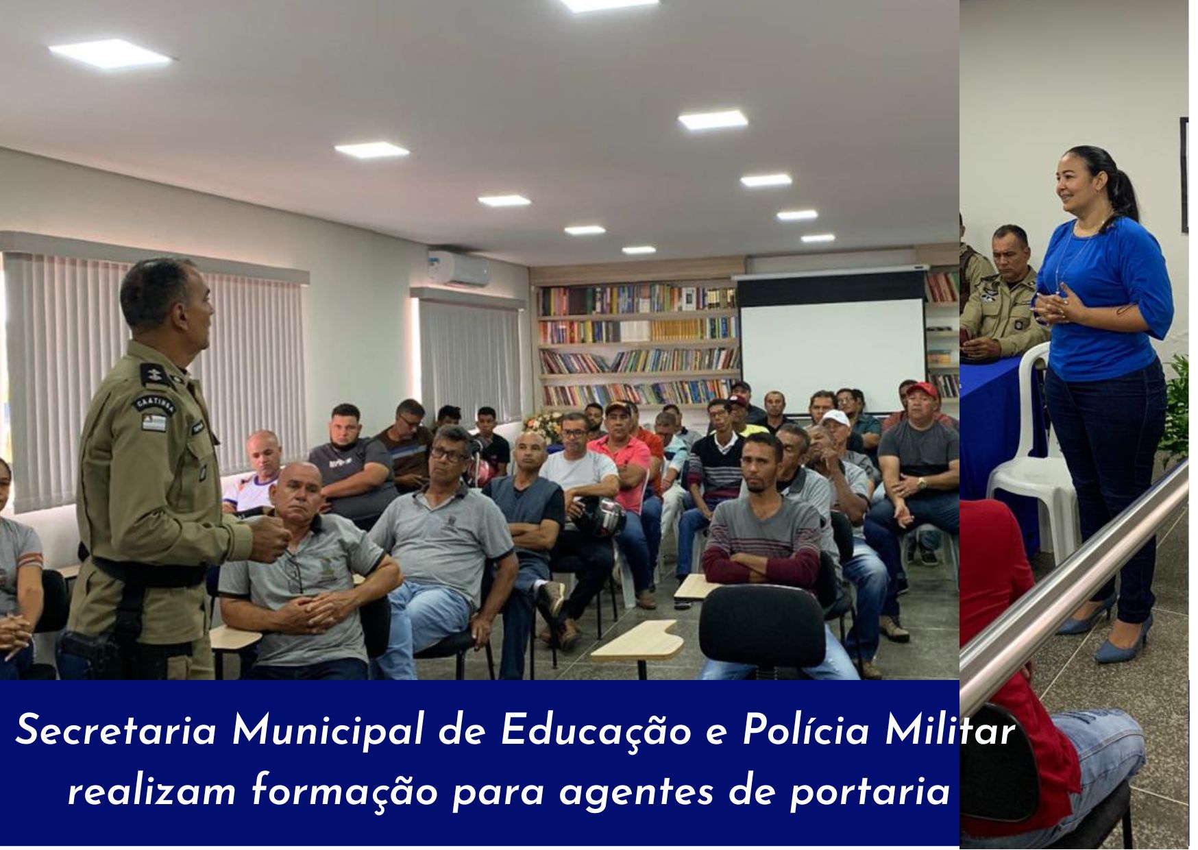 Secretaria Municipal de Educação e Polícia Militar realizam formação para agentes de portaria visando a segurança nas escolas municipais
