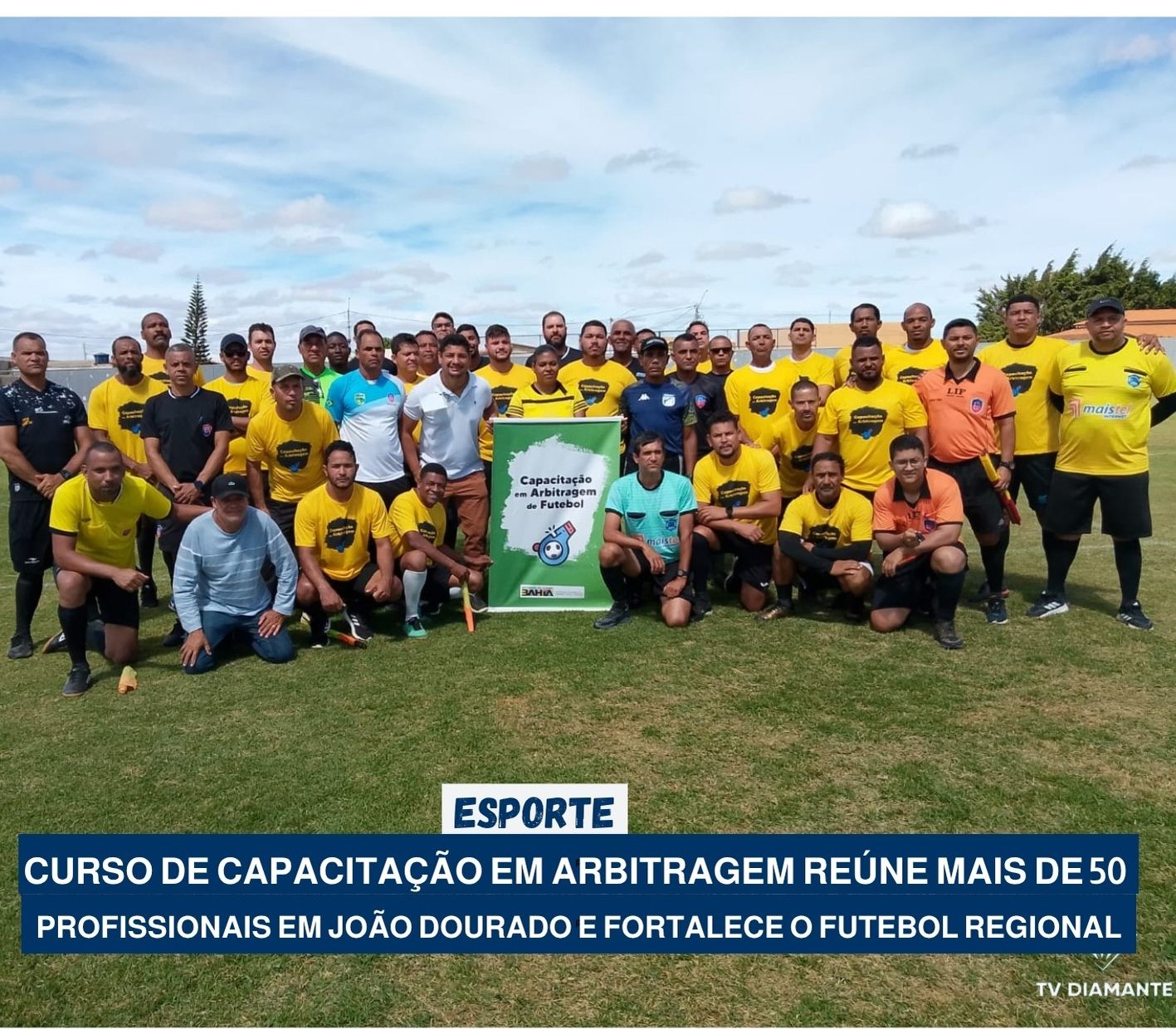 ESPORTE:Curso de Capacitação em Arbitragem é Concluído com Sucesso em João Dourado