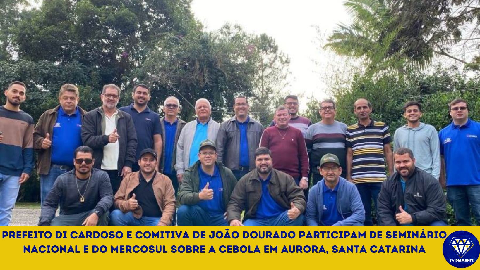 ​Prefeito Di Cardoso e comitiva de João Dourado participam de Seminário Nacional e do Mercosul sobre a Cebola em Aurora, Santa Catarina