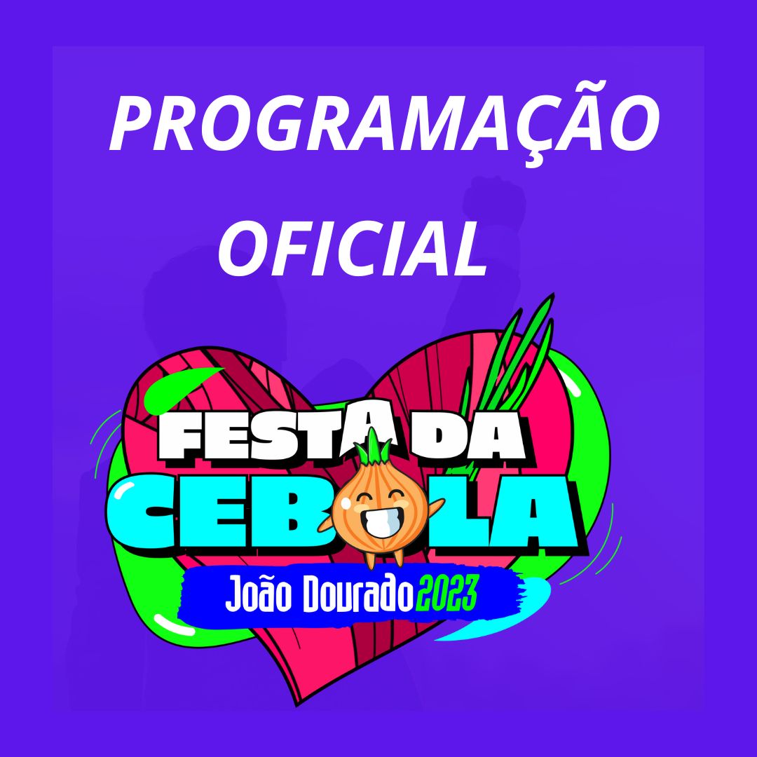PROGRAMAÇÃO OFICIAL DA FESTA DA CEBOLA