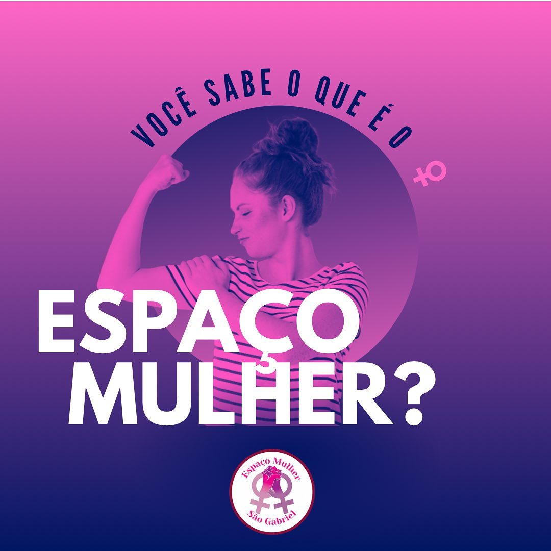 Espaço Mulher em São Gabriel: Mulheres Unidas Contra a Violência e Pelo Empoderamento