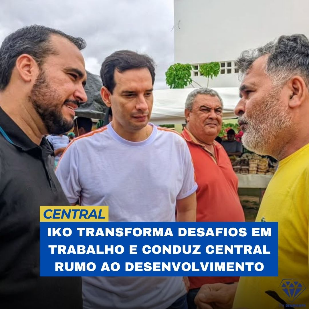 CENTRAL: IKO TRANSFORMA DESAFIOS EM TRABALHO E CONDUZ CENTRAL RUMO AO DESENVOLVIMENTO