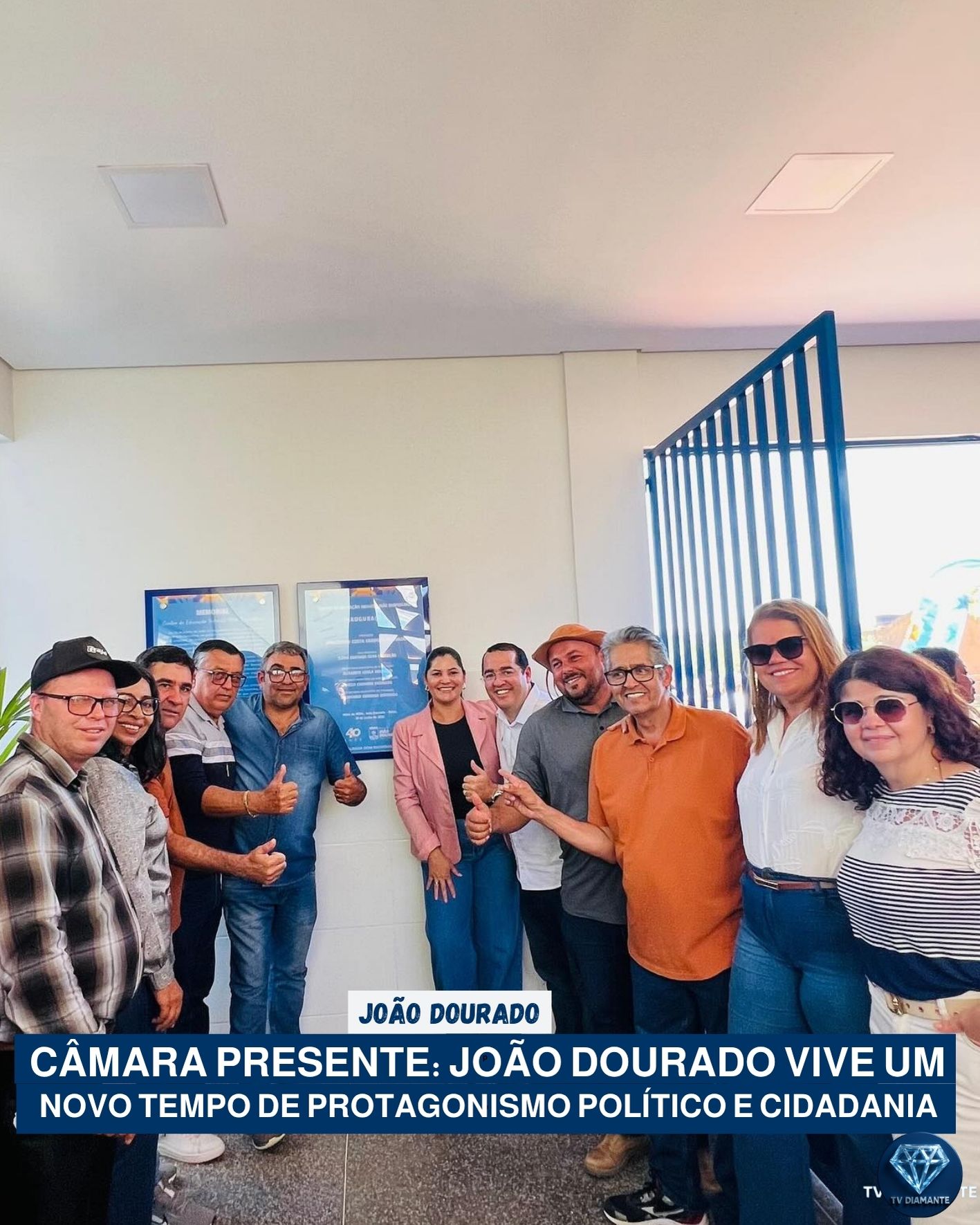 JOÃO DOURADO: Câmara Presente: João Dourado vive um novo tempo de protagonismo político e cidadania