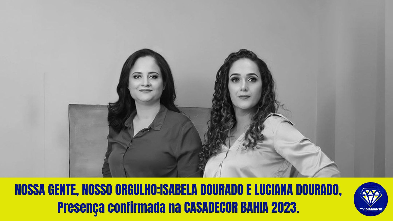 Isabela Dourado e Luciana Dourado: Representando a Essência da Arquitetura de Irecê na Casa Cor Bahia 2023