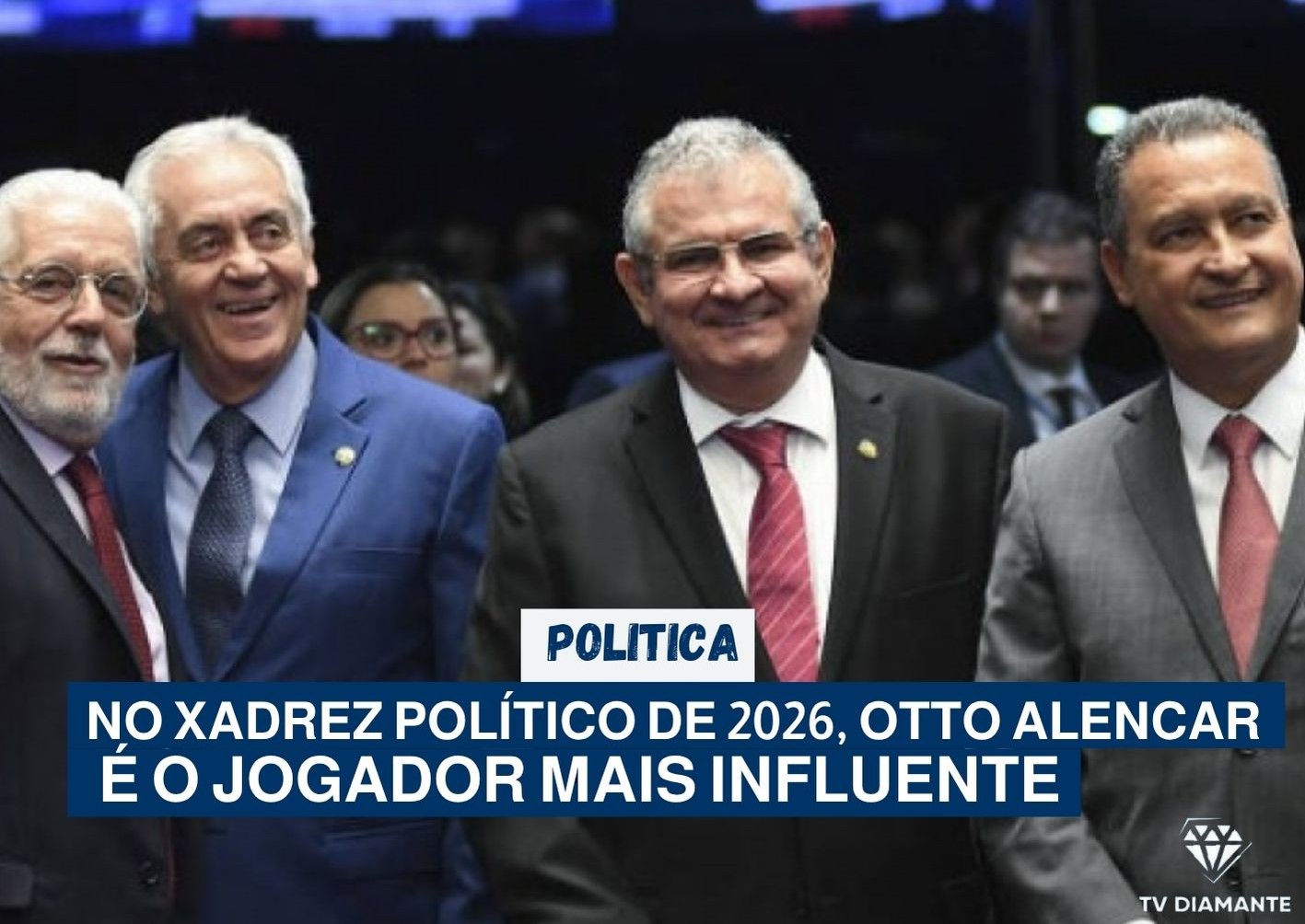 POLITICA: No Xadrez Político de 2026, Otto Alencar É o Jogador Mais Influente