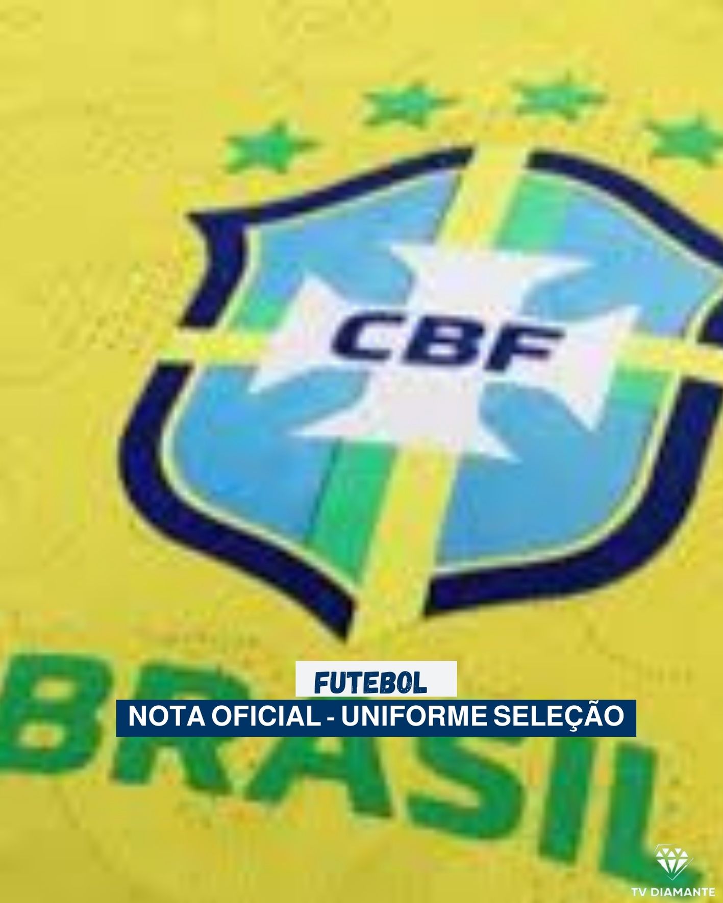 FUTEBOL: Nota Oficial - Uniforme Seleção