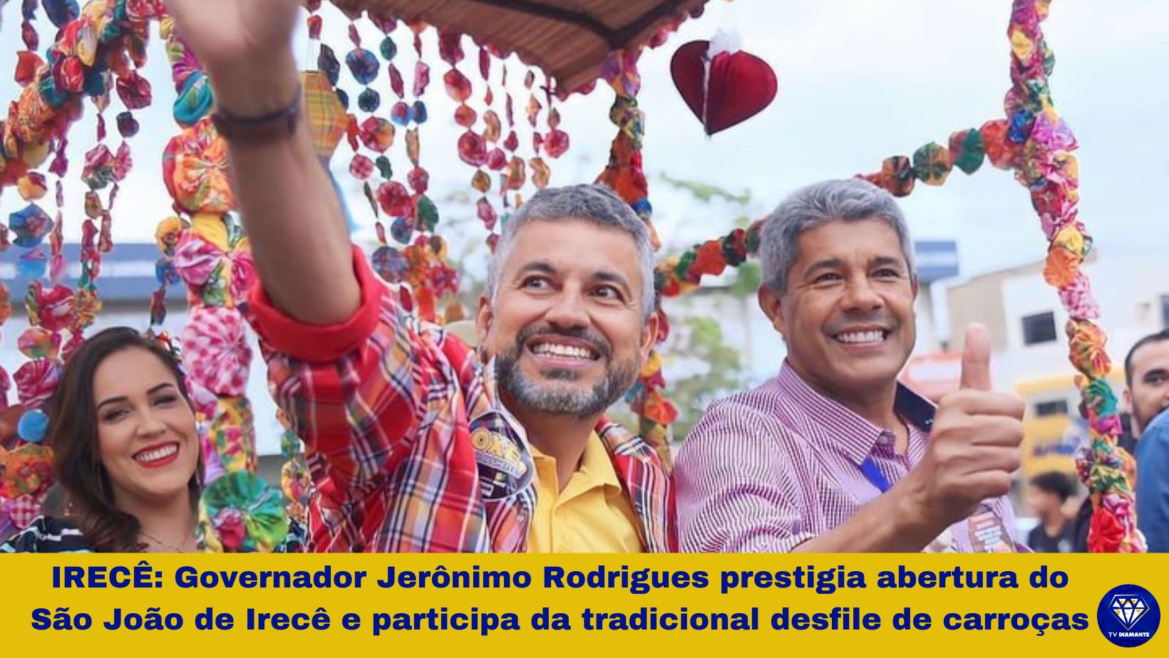 ​Governador Jerônimo Rodrigues prestigia abertura do São João de Irecê e participa da tradicional desfile de carroças
