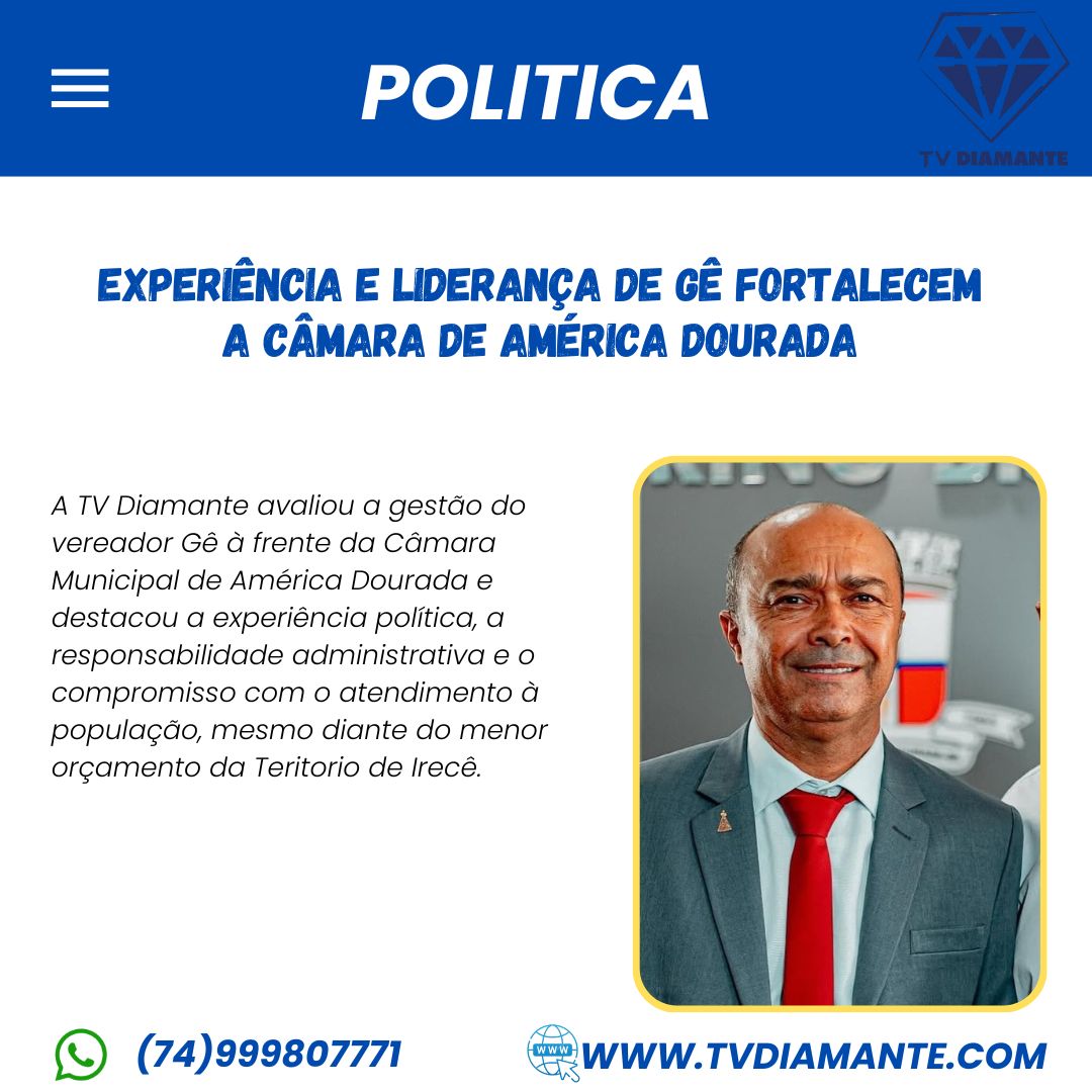 POLITICA: Experiência e liderança de Gê fortalecem a Câmara de América Dourada