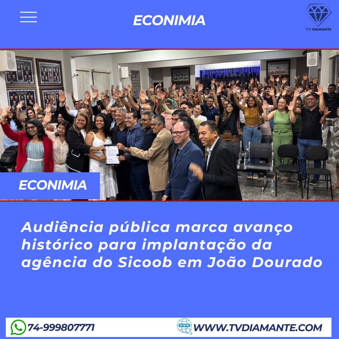 ECONIMIA: ​Audiência pública marca avanço histórico para implantação da agência do Sicoob em João Dourado