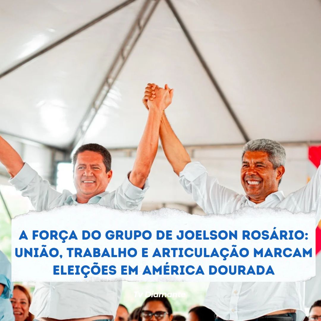 A FORÇA DO GRUPO DE JOELSON ROSÁRIO: UNIÃO, TRABALHO E ARTICULAÇÃO MARCAM ELEIÇÕES EM AMÉRICA DOURADA